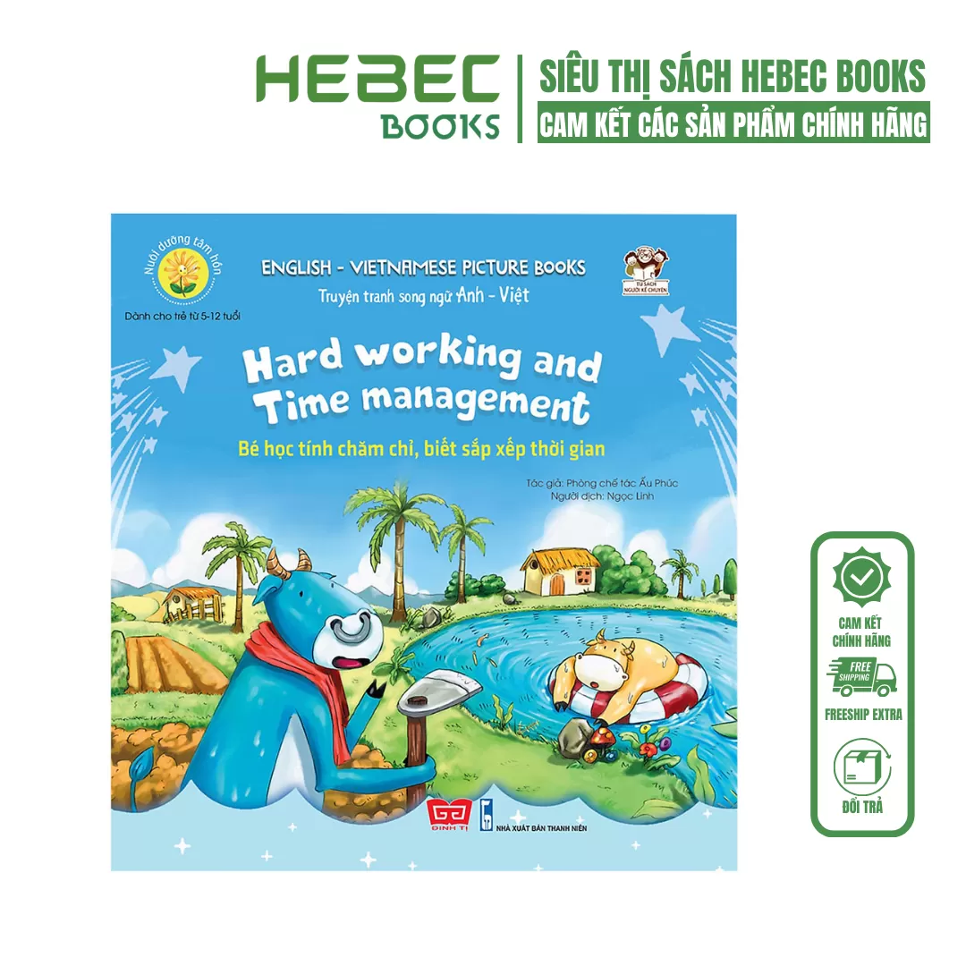 Truyện tranh SN Anh - Việt - Bé học tính chăm chỉ, biết sắp xếp thời gian (Hard working and Time management)
