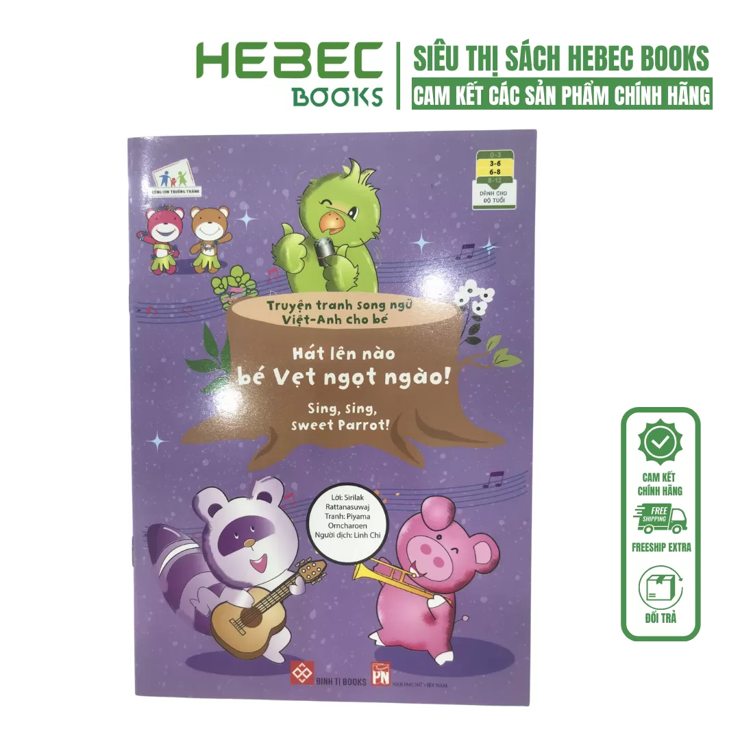Truyện tranh song ngữ Việt-Anh cho bé - Sing, sing, sweet Parrot! - Hát lên nào bé Vẹt ngọt ngào!