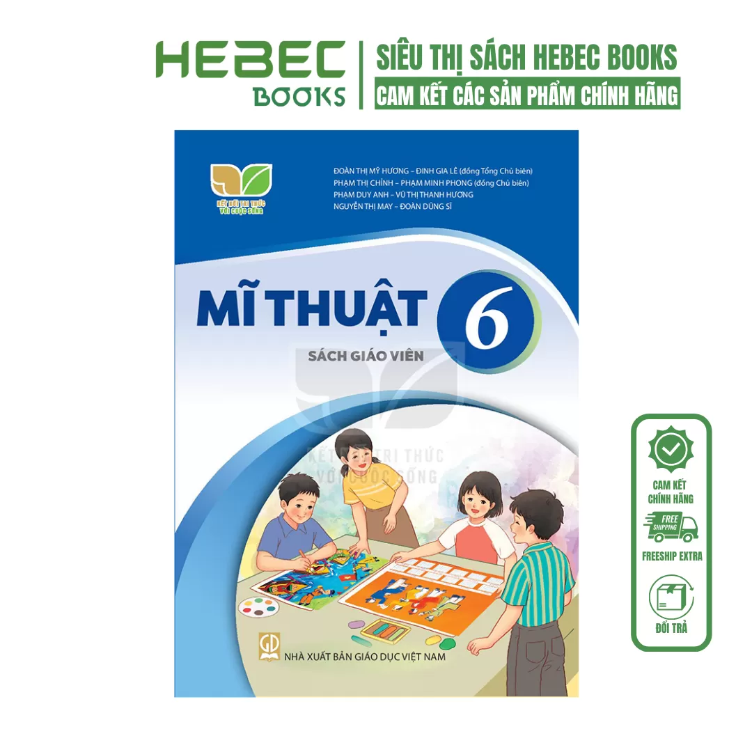 Mĩ thuật 6 - SGV (Kết nối tri thức với cuộc sống) (1/140)